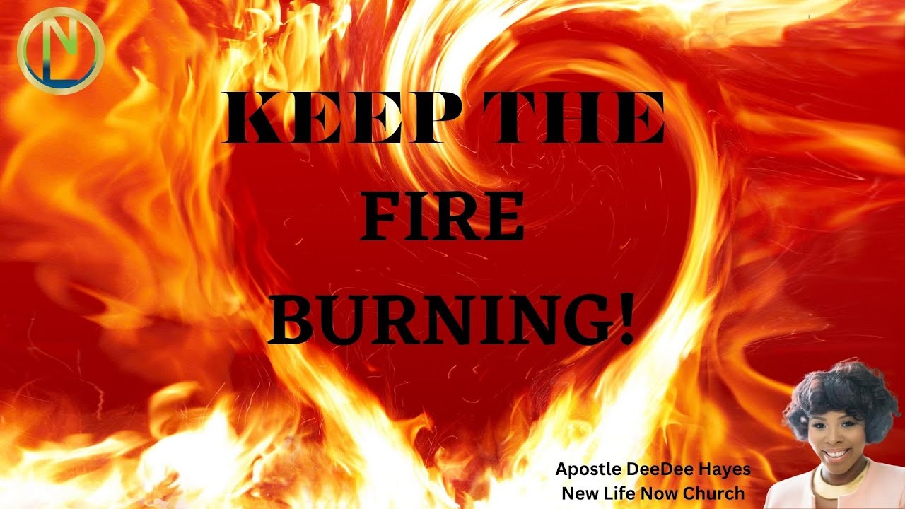 KEEP THE FIRE BURNING YouTube