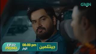 Gentlemen Episode 02 Promo | Humayun Saeed | Yumna Zaidi | Ahmed Ali Butt | Adnan Siddiqui |Green TV