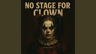 No Stage For Clown