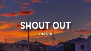 ENHYPEN - Shout Out | Lirik Terjemahan Indonesia