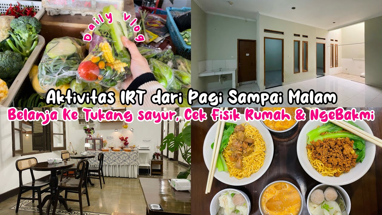 AKTIVITAS IRT DARI PAGI SAMPAI MALAM | BELANJA KE TUKANG SAYUR, CEK FISIK RUMAH, NGEBAKMI #dailyvlog
