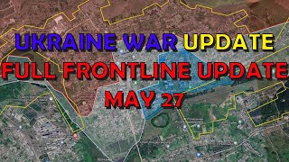 Ukraine Conflict (20240527): Full Frontline Update