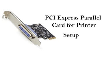 PCI Express Parallel Card for Printer Setup in Windows