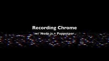 Recording Puppeteer in Node.js