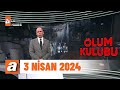 Atv ana haber  3 nisan 2024