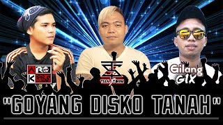 GOYANG DISKO TANAH - TIAN STORM Ft ARQ KRIBS \u0026 GILANG GIX (VIDEO LYRIC)