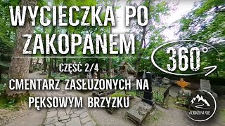 Cmentarz Zasłużonych na Pęksowym Brzyzku - Zakopane - Film 360° - cz. 2/4