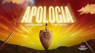 APOLOGIA: DEFENDING THE FAITH | SUNDAY SERVICE | 28TH APR | CELEBRATION CHURCH INT'L