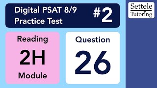 Digital PSAT 8/9 #2, Reading Module 2H (hard), Question 26 (outline)