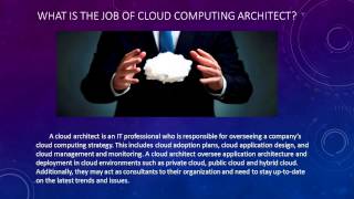 The job of Cloud computing architect