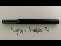 Indigraph fountain pen review  la stilografica che va a china