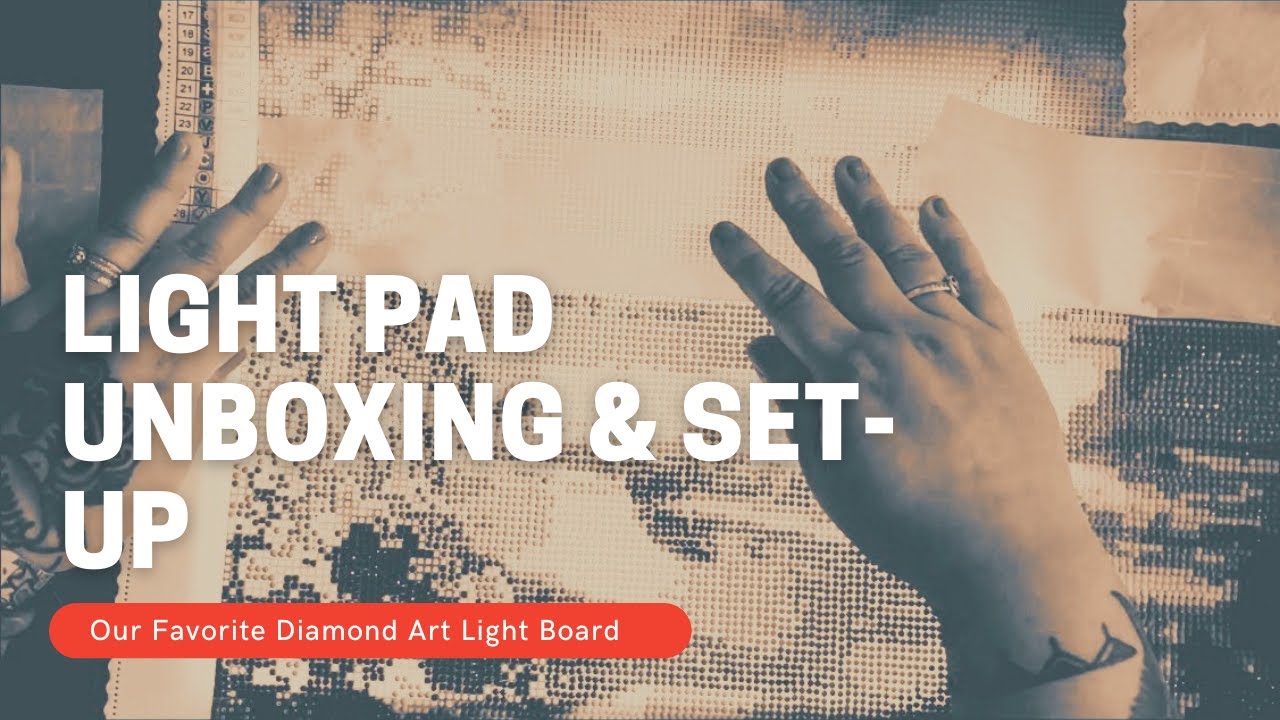 Diamond Painting Light Pad Unboxing & Set Up (Our Favorite Light