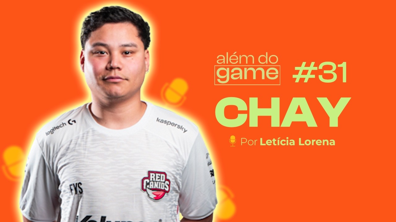 #31 Além do Game: Richard "chayJESUS" Seidy