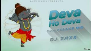 DEVA X HO DEVA X EDM BOUNCE X MIX DJ ZAX MUSIC