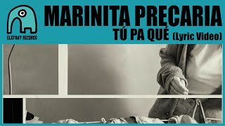 Miniatura de "MARINITA PRECARIA - Tú Pa Qué [Lyric Video]"