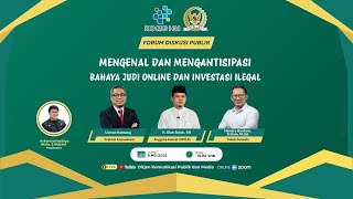 Forum Diskusi Publik "Mengenal dan Mengantisipasi Bahaya Judi Online dan Investigasi Ilegal"