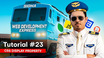 CSS Display Property | Sigma Web Development Course - Tutorial #23