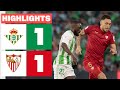 REAL BETIS 1   1 SEVILLA FC  RESUMEN LALIGA EA SPORTS