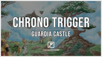 Chrono Trigger | Guardia Castle [Orchestral]