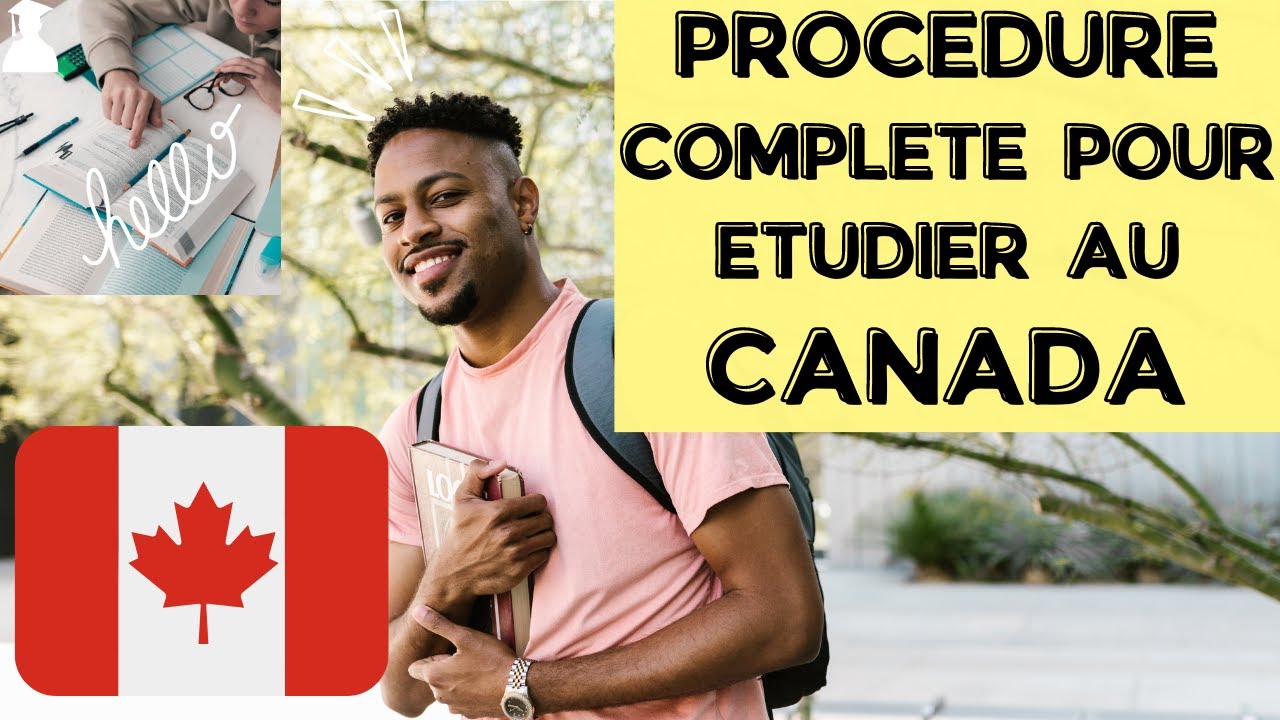 PROCEDURE COMPLETE POUR ETUDIER AU CANADA - YouTube
