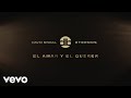 David Bisbal - El Amar Y El Querer (Lyric Video)