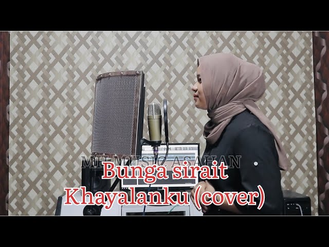 BUNGA SIRAIT || KHAYALANKU (cover) class=