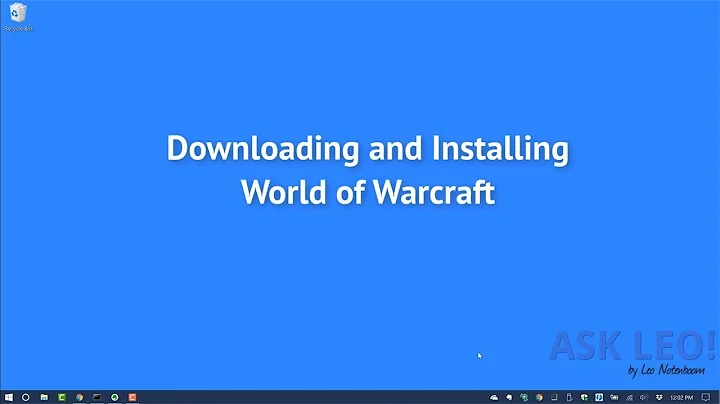 Downloading And Installing World of Warcraft