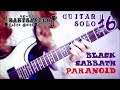 【Black Sabbath】 - 「Paranoid」 GUITAR SOLO #6 † BabySaster