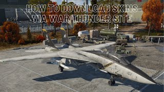 How to Download War Thunder Skins For Dummies! (Via War Thunder Website)