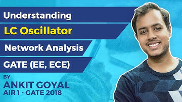 LC Oscillator | Network Analysis | GATE (EE, ECE)