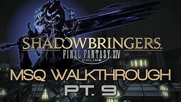 FFXIV: Shadowbringers MSQ Walkthrough PART 9 - All Come Tumbling Down