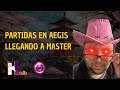 PARTIDAS EN AEGIS LLEGANDO A MASTER
