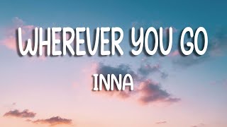 INNA - Wherever You Go | Lyrics Resimi