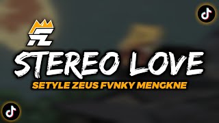 DJ STEREO LOVE MENGKANE VIRAL TIKTOK BY ZEUS FVNKY