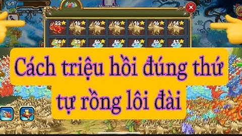 Đảo rồng mobile || Hướng dẫn triệu hồi rồng đúng thứ tự đội hình lôi đài