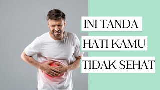 9 Tanda-tanda Hati Tidak Sehat, Patut Waspada #hati #liver #hatitidaksehat #tanda