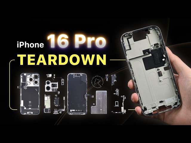 iPhone 16 Pro Teardown--What is New? - YouTube