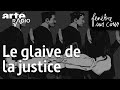 Le glaive de la justice  fentre sur cour 35  arte radio podcast