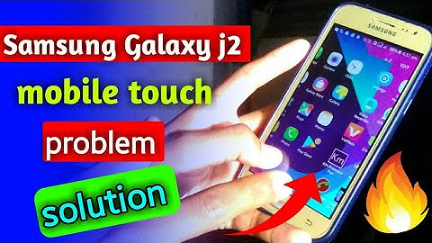 Samsung J2 touch problem apne aap se touch ho raha hai solution