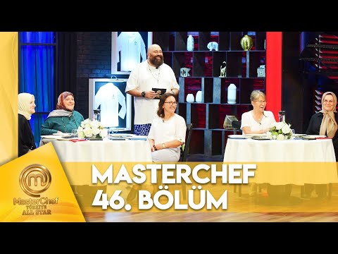 MasterChef Türkiye All Star 46. Bölüm