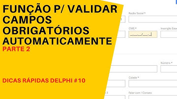 Validar Campos Obrigatórios Automaticamente Aula#2 - PROGRAMAR MAIS RÁPIDO- DICAS RÁPIDAS DELPHI #10