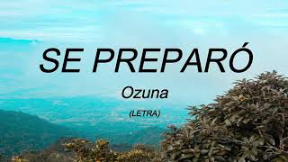 Se preparo by Ozuna lyrics screenshot 3