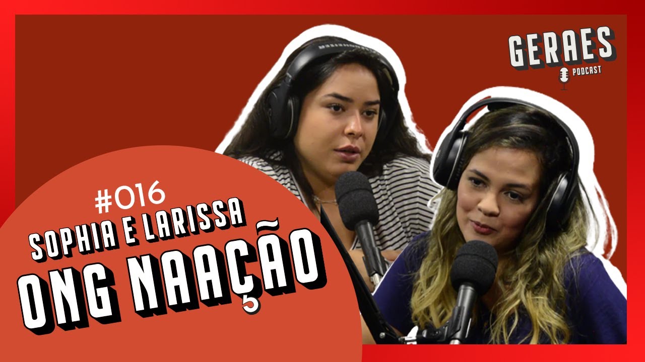 Não esqueça BRUMADINHO | SOPHIA E LARISSA (ONG NaAção) EP.016