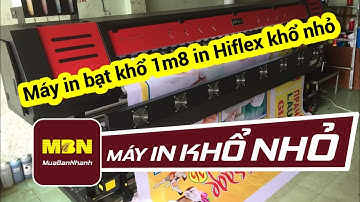 Máy in bạt khổ 1m8 in Hiflex khổ nhỏ | MuaBanNhanh | Máy in khổ nhỏ
