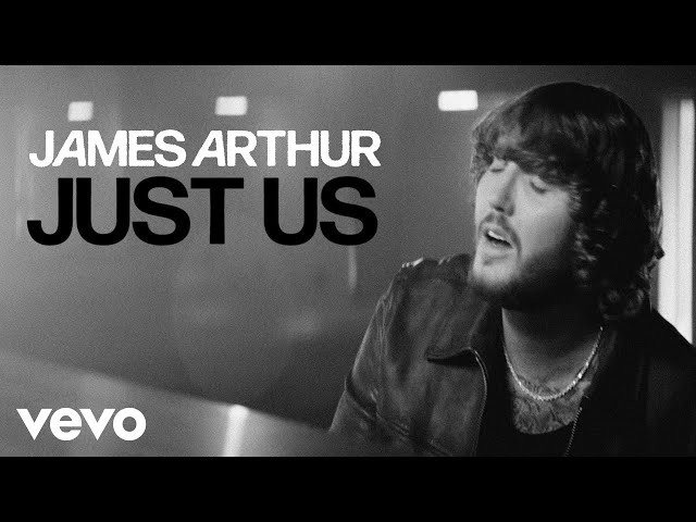 James Arthur - Just Us (Official Video) class=