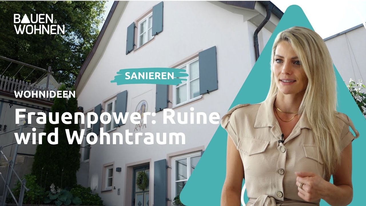 Wohnideen - Frauenpower: Ruine wird Wohntraum I BAUEN & WOHNEN