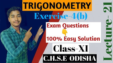 Trigonometry exercise class 11| Exercise-4(b).[Part-11]| C.H.S.E-ODISHA|