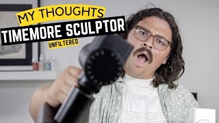 TIMEMORE SCULPTORS: Unfiltered and Uncut