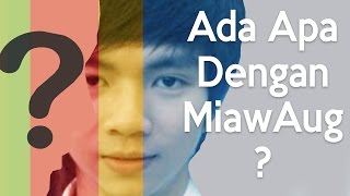 Ada Apa Dengan MiawAug ?