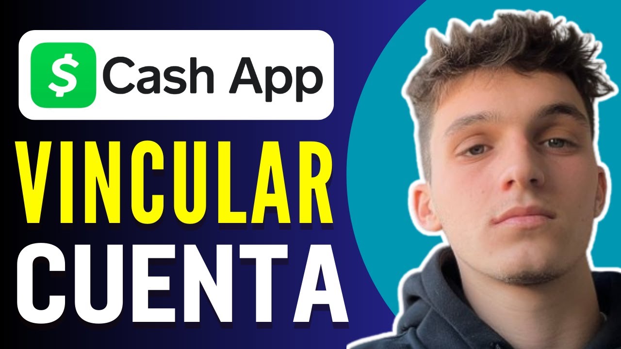 Cómo vincular tu cuenta bancaria a Cash App